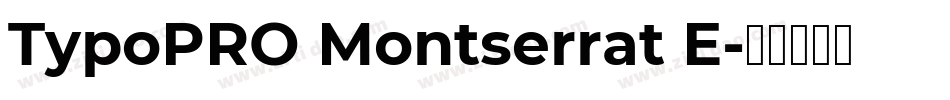 TypoPRO Montserrat E字体转换